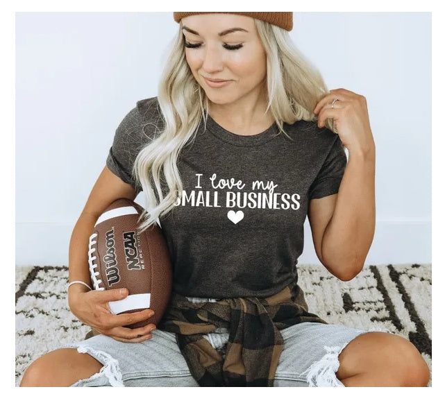 Entrepreneur T-Shirt – I Love My Small Business Boss Babe Tee