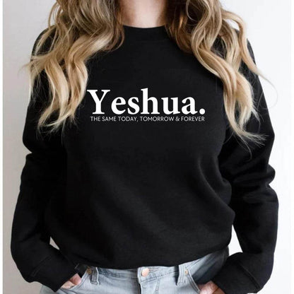 Black vintage Yeshua sweatshirt with white text The same today tomorrow and forever from Holy Mango Store